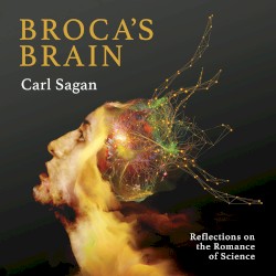 Broca’s Brain: Reflections on the Romance of Science