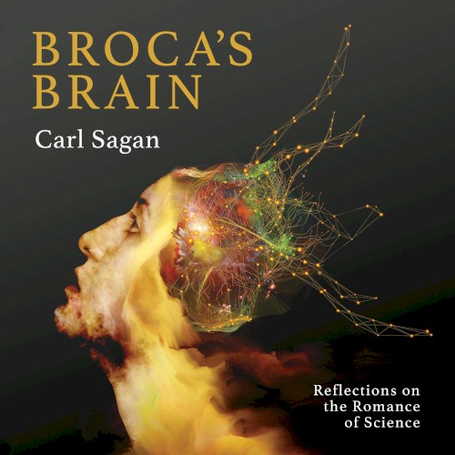 Broca’s Brain: Reflections on the Romance of Science