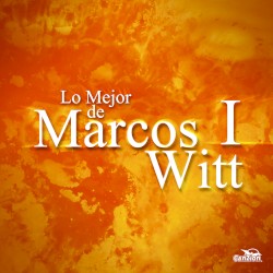 Lo mejor de Marcos Witt I