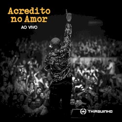 Acredito No Amor (Ao Vivo)