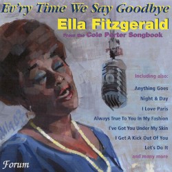 Ev'ry Time We Say Goodbye Ella Fitzgerald from the Cole Porter Songbook