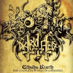 Cthulhu Riseth: The Complete Works of Darkified