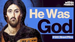 Within Reason #120, “Jesus DID Claim to be God”