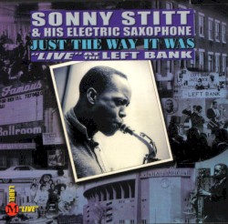 Just the Way It Was: Live at the Left Bank
