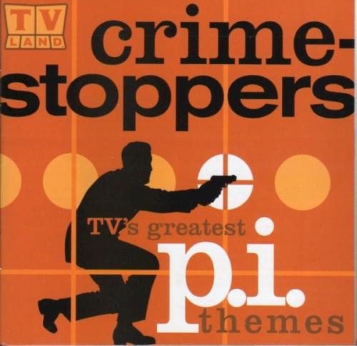 Crime-Stoppers TV's Greatest P.I. Themes