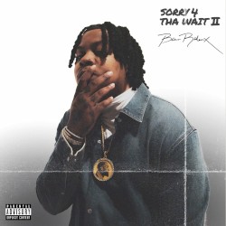 SORRY 4 THA WAIT II