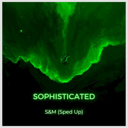 S&M (Sped Up)