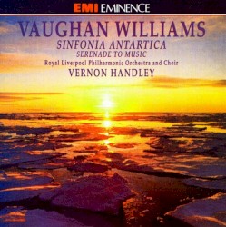Sinfonia Antartica / Serenade To Music