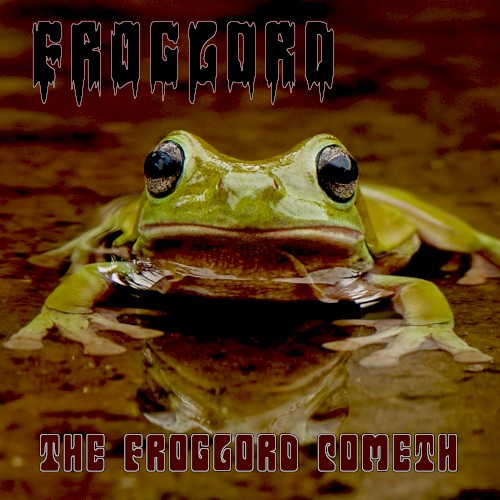 The Froglord Cometh