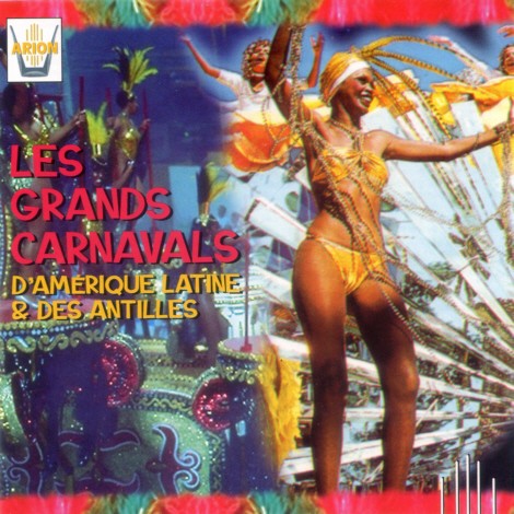 Les Grands Carnavals D'Amérique Latine & Des Antilles