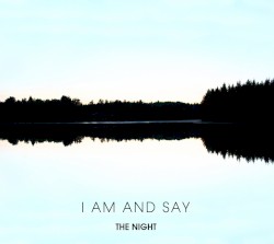 I Am and Say