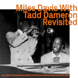 Miles Davis With Tadd Dameron Revisited