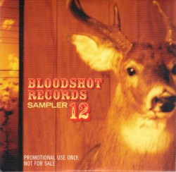 Bloodshot Records Sampler 12