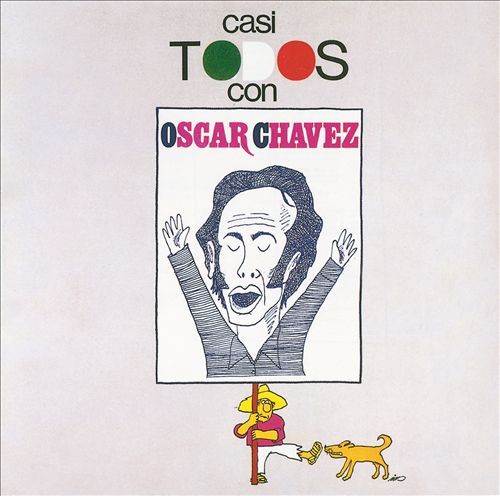 Casi todos con Óscar Chávez