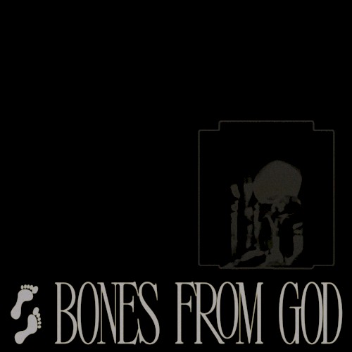 BONES FROM GOD