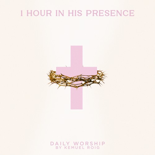 1 Hour In His Presence