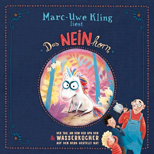 Das NEINhorn & Der Tag, an dem der Opa den Wasserkocher auf den Herd gestellt hat