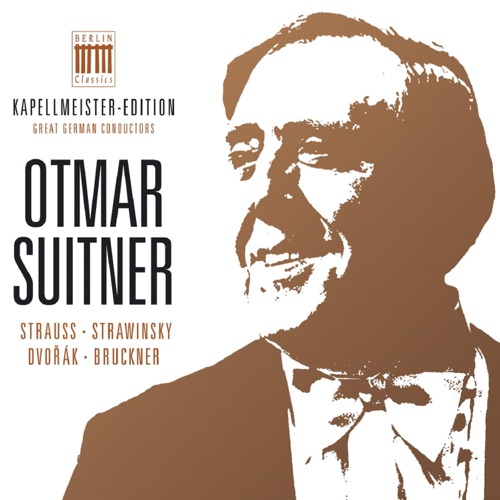 Otmar Suitner - Kapellmeister‐Edition, Vol. 5