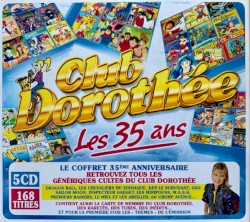 Club Dorothée - Les 35 Ans