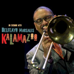 An Evening WIth Delfeayo Marsalis: Kalamazoo