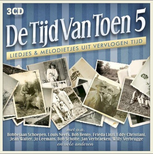 De tijd van toen, 5: Liedjes & melodietjes uit vervlogen tijd