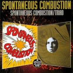 Spontaneous Combustion & Triad