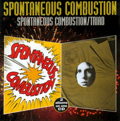 Spontaneous Combustion & Triad