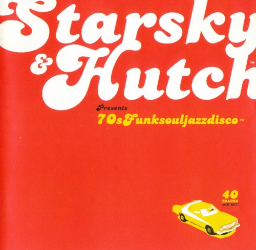 Starsky & Hutch Presents: 70’s Funksouljazzdisco