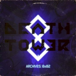 DeathTower Archives: 0x02