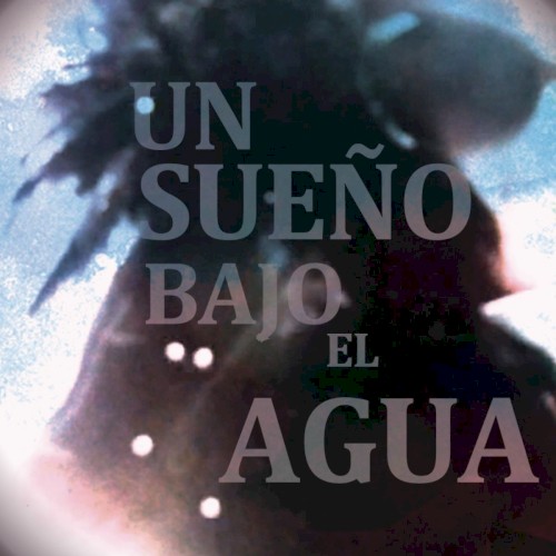 Un Sueño Bajo El Agua