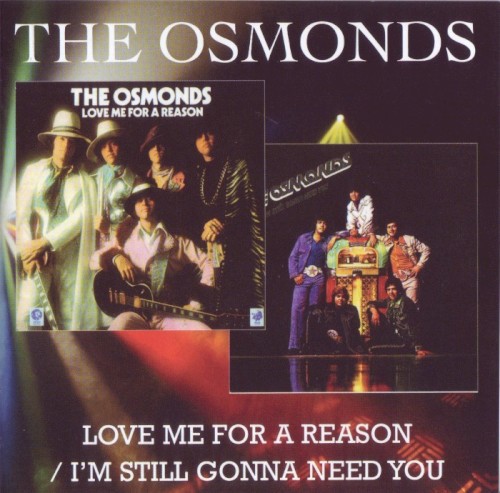 Love Me for a Reason / I’m Still Gonna Need You