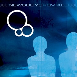 Newsboys Remixed