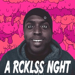 A RCKLSS NGHT