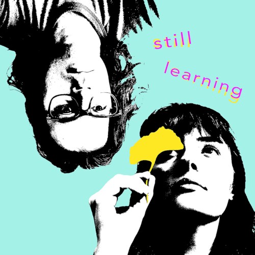 Still Learning