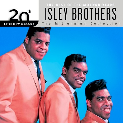 20th Century Masters: The Millennium Collection: The Best of the Motown Years: Isley Brothers