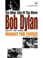 The Other Side of the Mirror: Bob Dylan Live at Newport Folk Festival 1963-1965