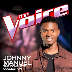 Johnny Manuel: The Complete Collection (The Voice Australia 2020 / Live)