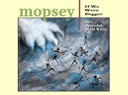 If We Were Bigger We Would Kill You