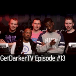 GetDarkerTV 013