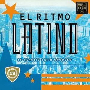 El ritmo latino: 18 Classic Latin Grooves