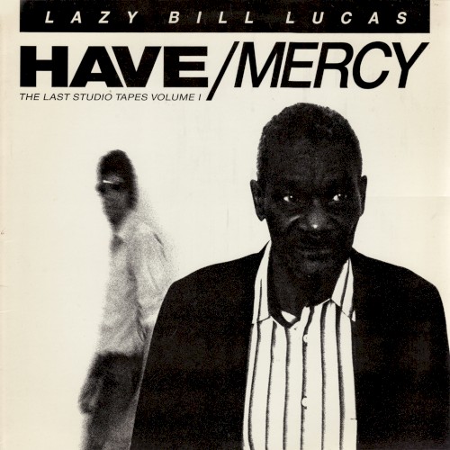 Have Mercy (The Last Studio Tapes Vol. 1)