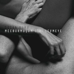 Mecburmuşum Gibi Sevmeye