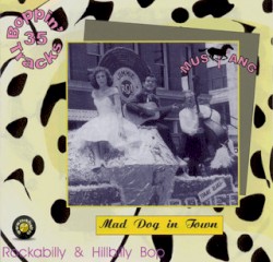 Rockabilly & Hillbilly Bop, Volume 04: Mad Dog in Town