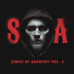 Songs of Anarchy: Volume 4