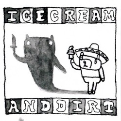 Ice Cream & Dirt