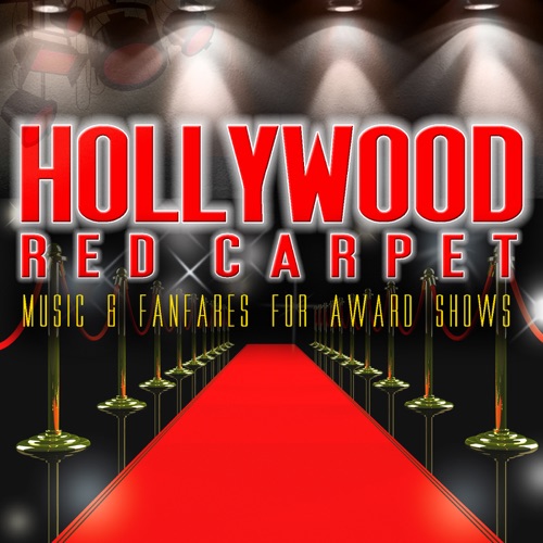 Hollywood Red Carpet: Music & Fanfares for Award Shows