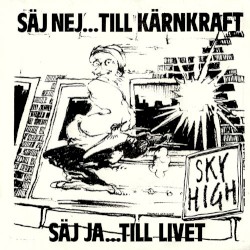 Säj nej... Till kärnkraft / Säj ja... Till livet