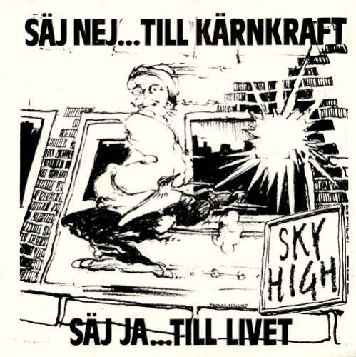 Säj nej... Till kärnkraft / Säj ja... Till livet