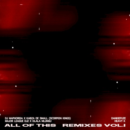 All of This Remixes, Vol. 1
