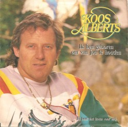 Ik ben geboren om van jou te houden / Jij bent het leven voor mij